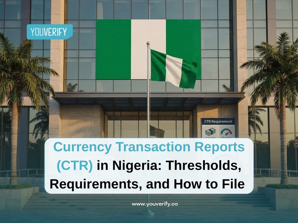 Currency Transaction Reports (CTR) in Nigeria: Thresholds, Requirements, and How to File