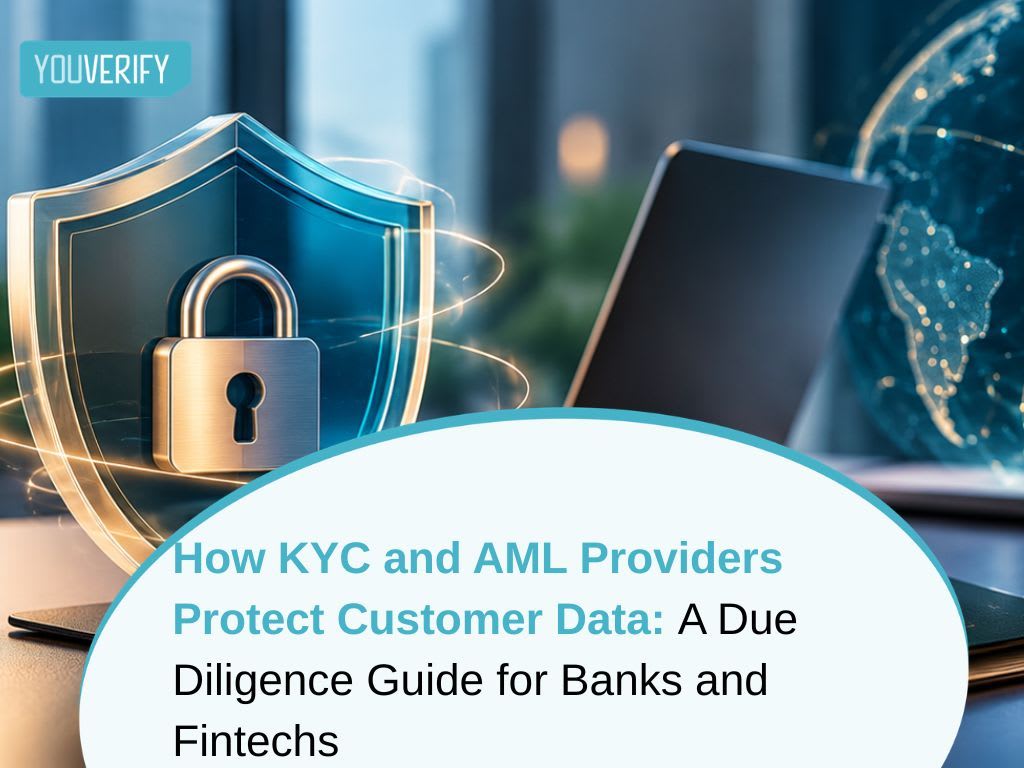 How KYC and AML Providers Protect Customer Data: A Due Diligence Guide for Banks and Fintechs