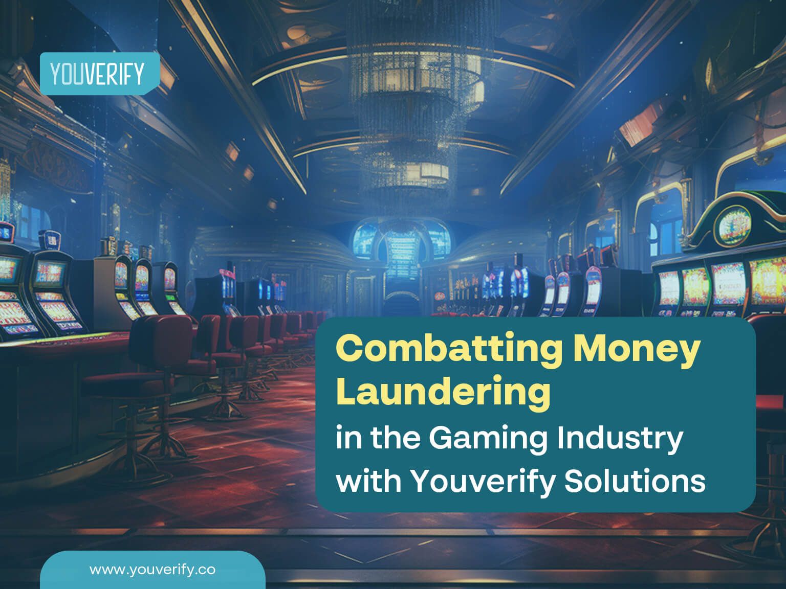 Compliance in the Gaming Industry and Youverify's Role In Achieving AML