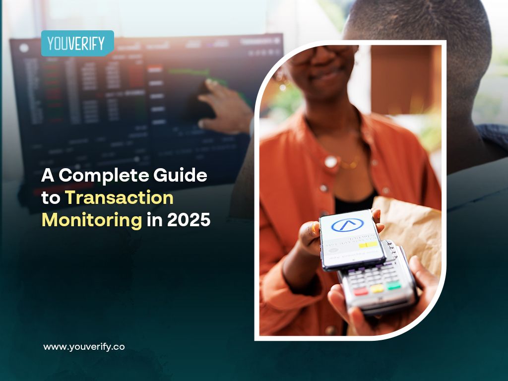 A Complete Guide to Transaction Monitoring in 2025