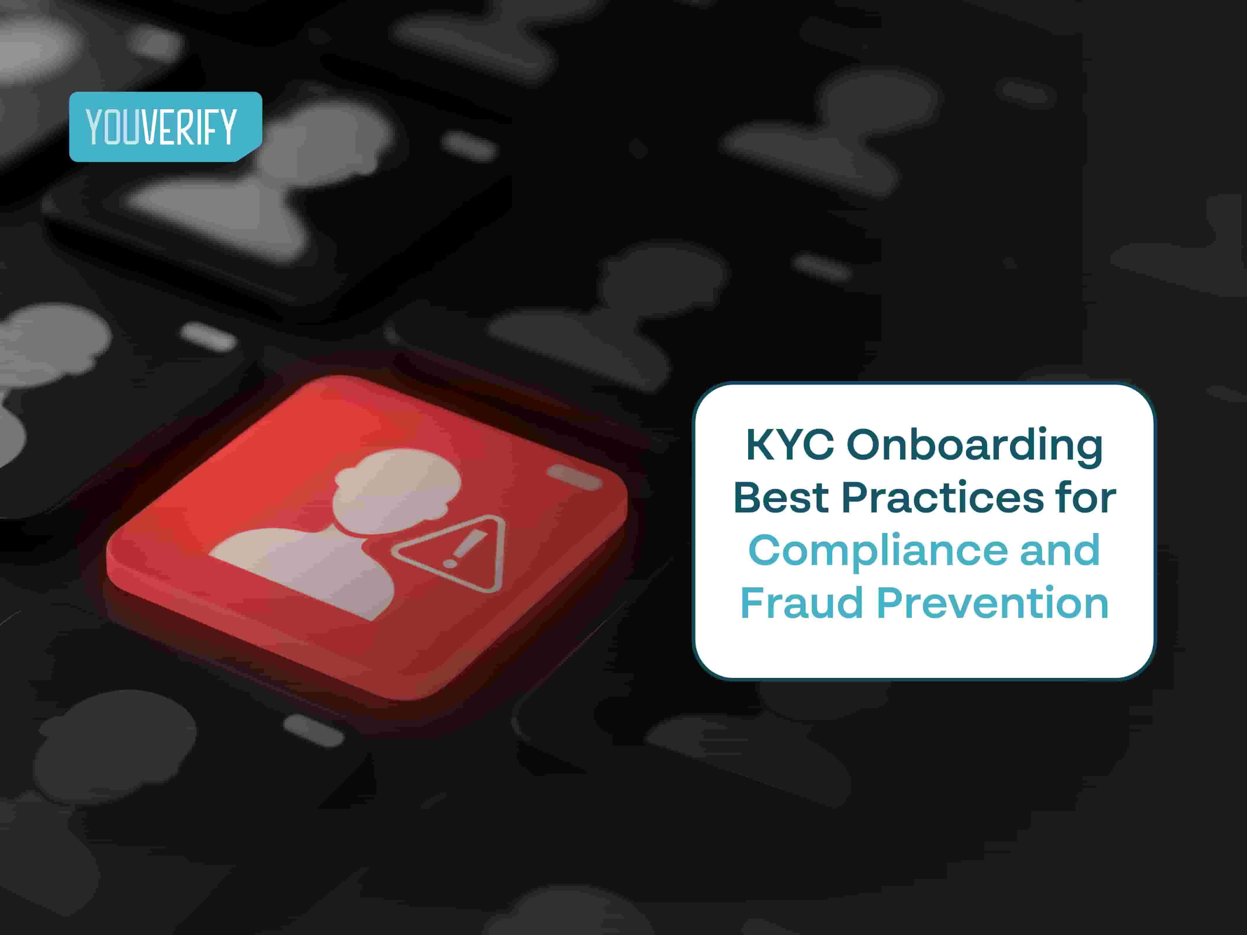KYC Onboarding Best Practices for Compliance and Fraud Prevention