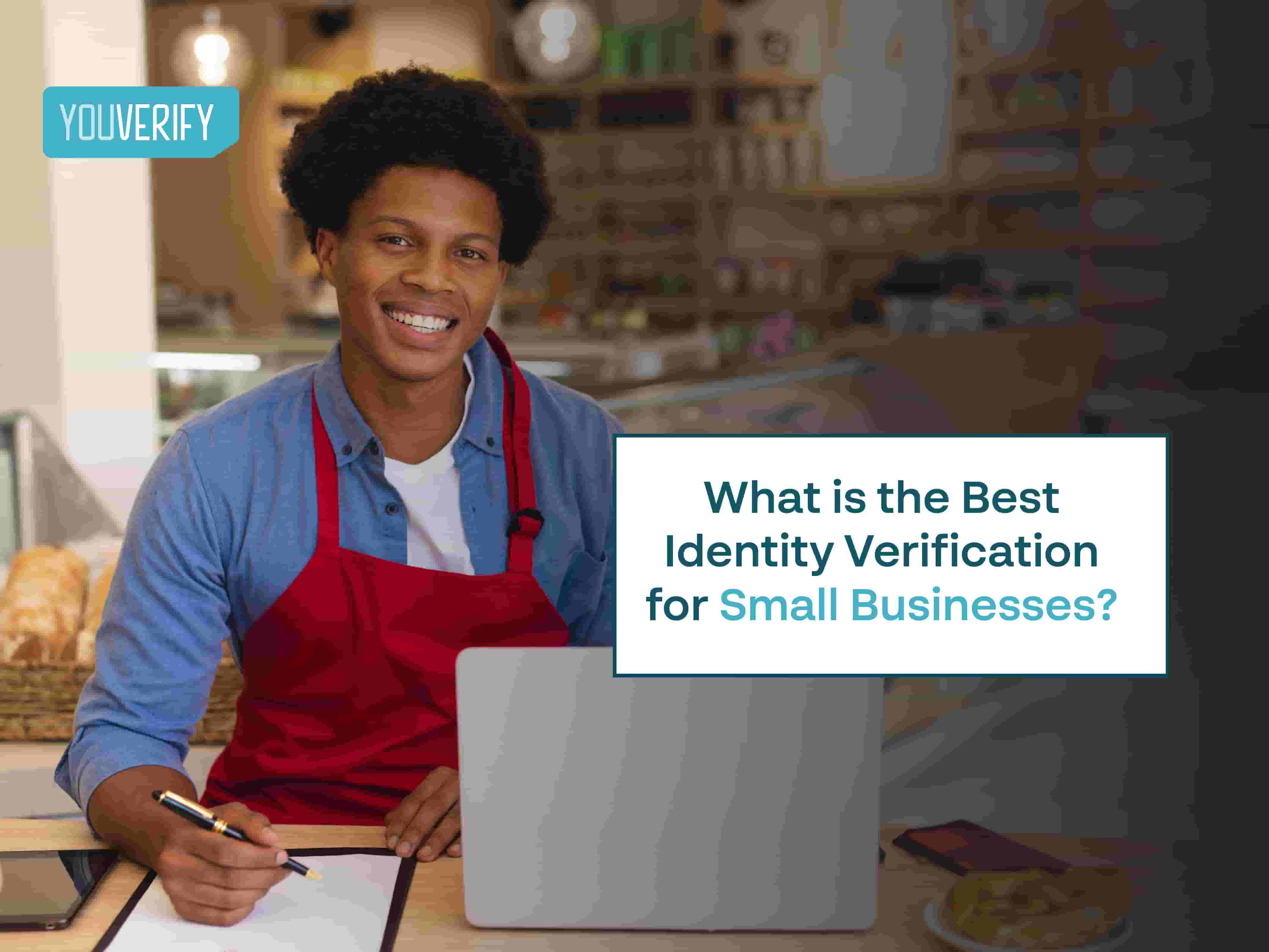 What Is the Best Identity Verification for Small Businesses?