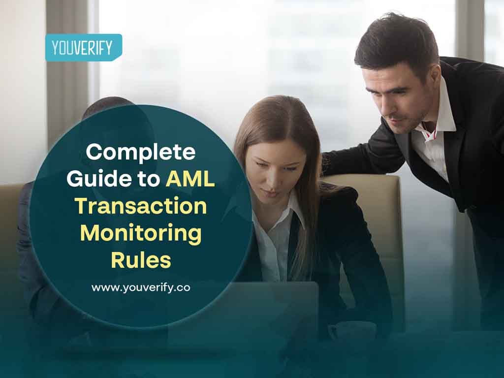 AML Transaction Monitoring Rules: A Complete Guide