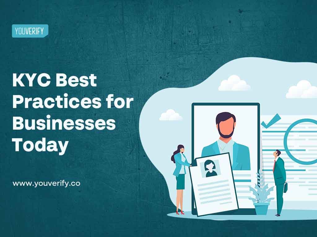 Know Your Customer (KYC) Best Practices for Businesses Today