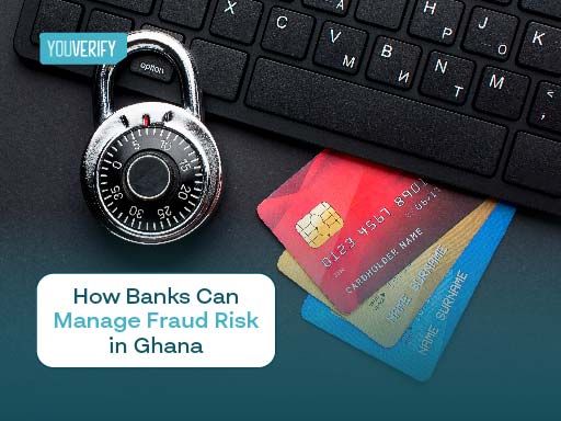 How Banks Can Manage Fraud Risk in Ghana.