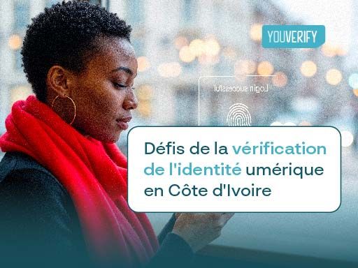 Défis de la vérification de l'identité numérique en Côte d'Ivoire