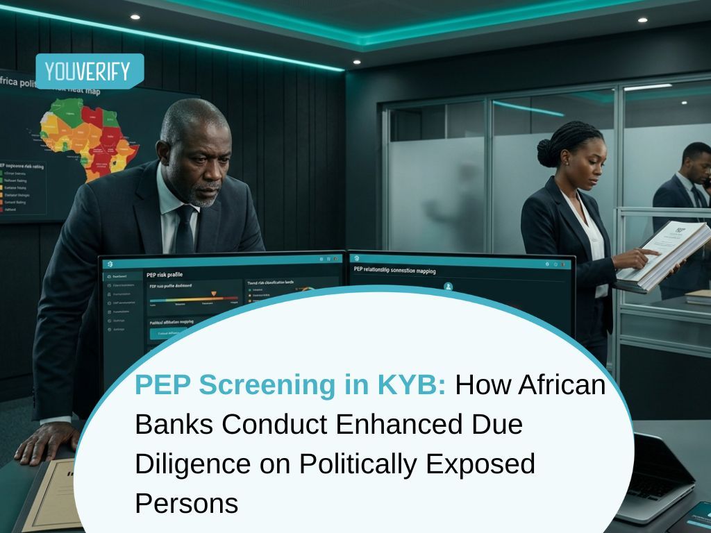 PEP Screening in KYB: How African Banks Conduct Enhanced Due Diligence on Politically Exposed Persons