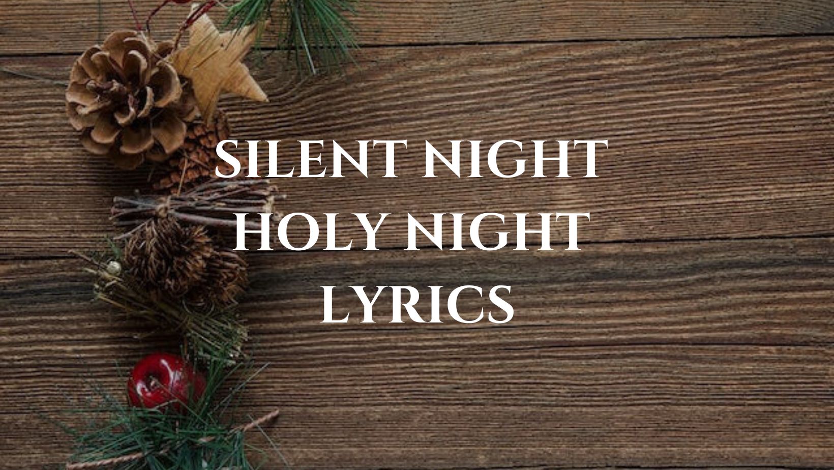 Silent night Holy Night - thegospelwords.com