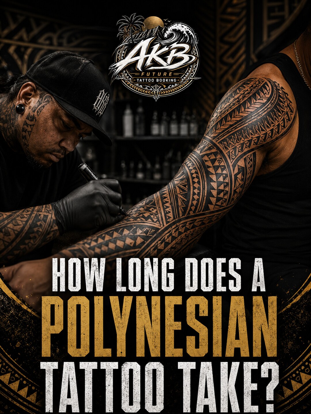 How Long Does a Polynesian Tattoo Take? Session Guide
