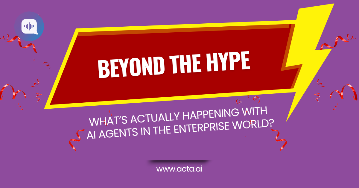 Beyond the hype: What’s actually happening with AI agents in the enterprise world?