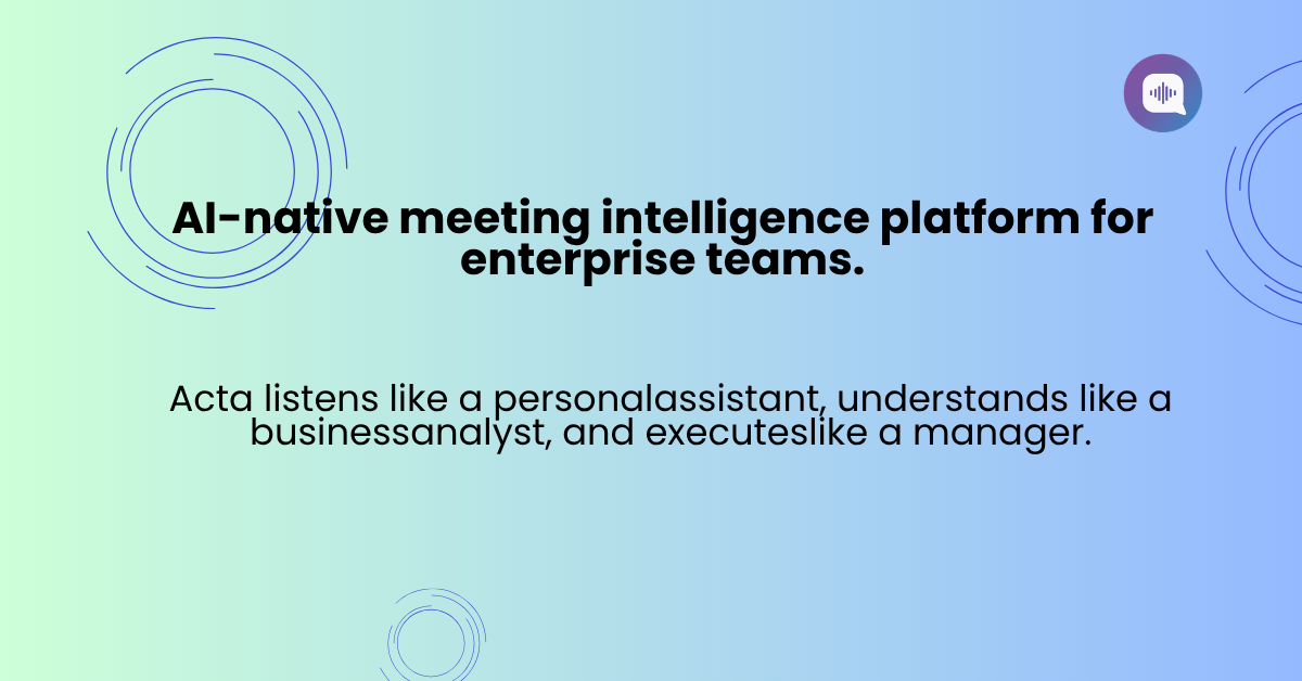 Meeting intelligence platform for enterprise teams.