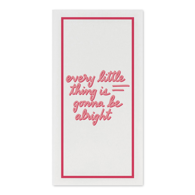 Tavola Every Little Thing Is Going To Be Alright Slim Luxury Napkins, Pack of 24