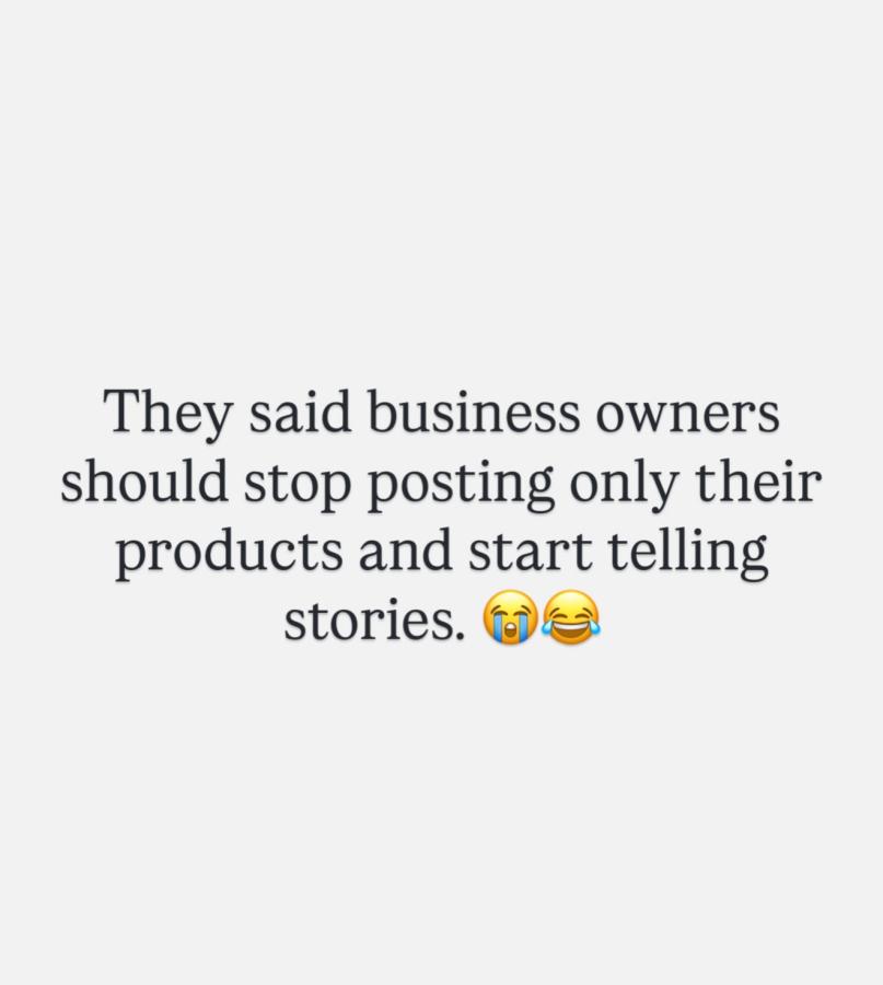 They said storytelling builds customer relationships. 😭😂 I’ve built the relationship. Please complete it with payment.