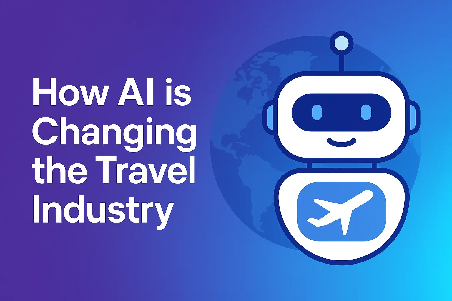 10 Ways AI Is Changing the Travel Industry in 2026 (Revolution Explained)