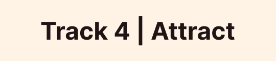 Track 4 Attract