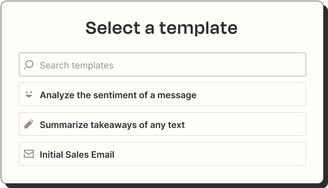 A modal that shows different templates that you can choose from in order to add AI functionality to your data, including "Analyze the sentiment of a message" and "Summarize takeaways of any text".