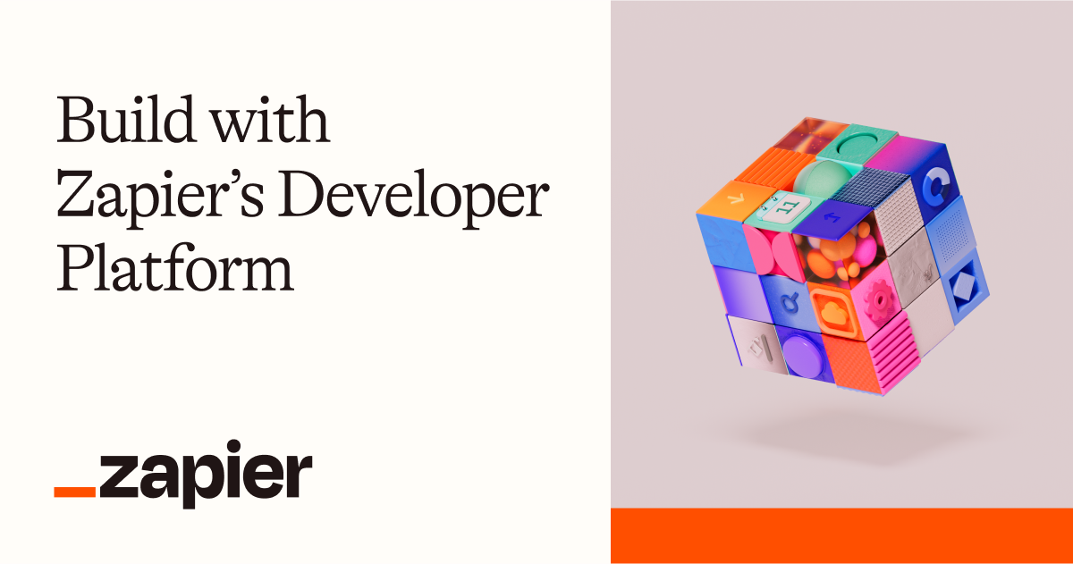 Build with the power of Zapier’s automation platform