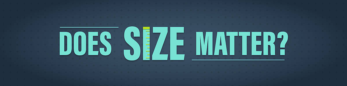 Does Size Really Matter?