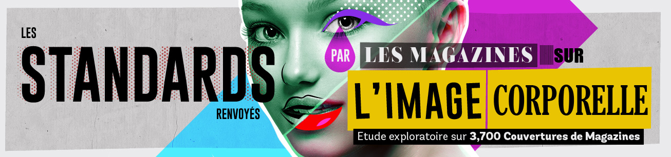 Etude Zava : canons de beauté, image du corps et représentation des ethnies dans les magazines