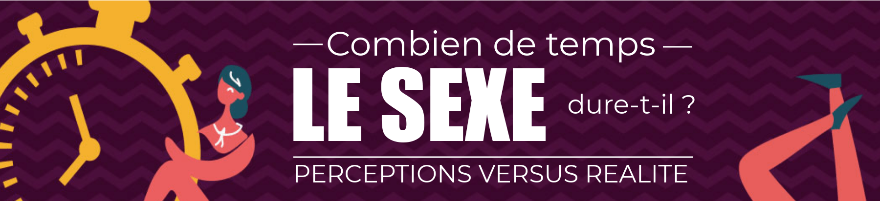 Enquete Zava : Combien de temps dure un rapport sexuel ?