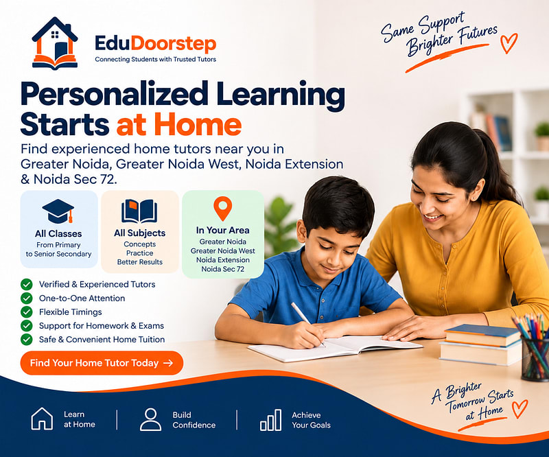 Find Home Tutor Near Me in Greater Noida, Greater Noida West, Noida Extension & Sector 72