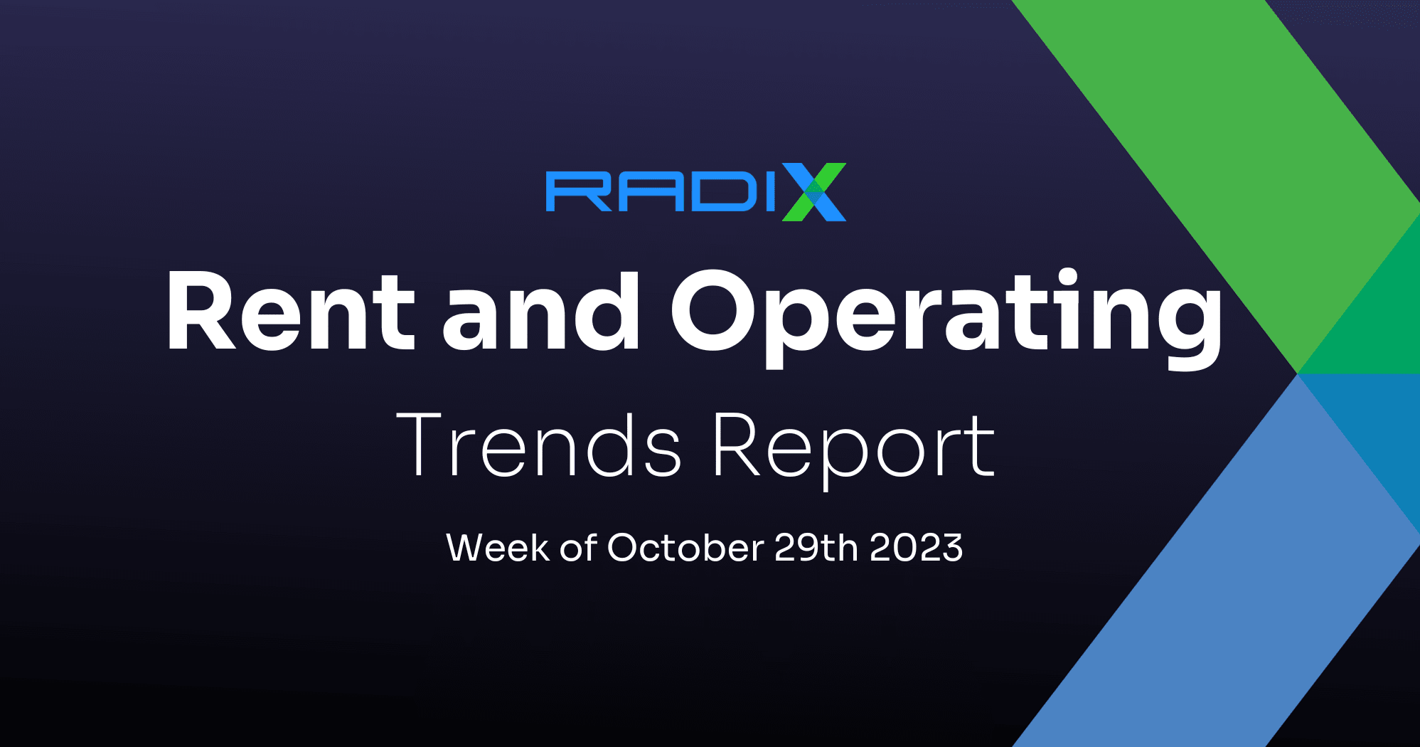 Rent and Operating Trends - Week of October 29th 2023 - Radix Software