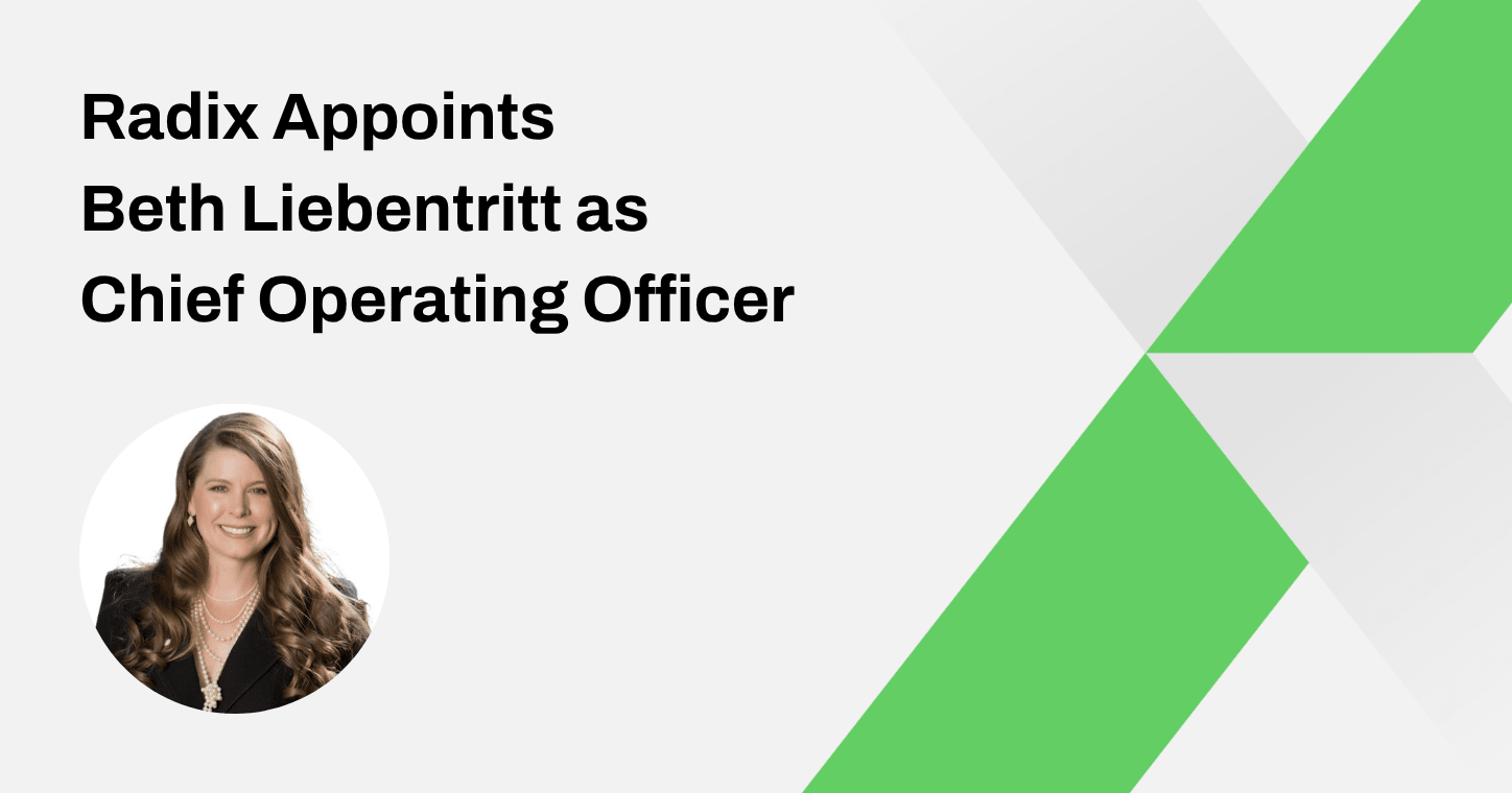 Radix Appoints Beth Liebentritt as Chief Operating Officer