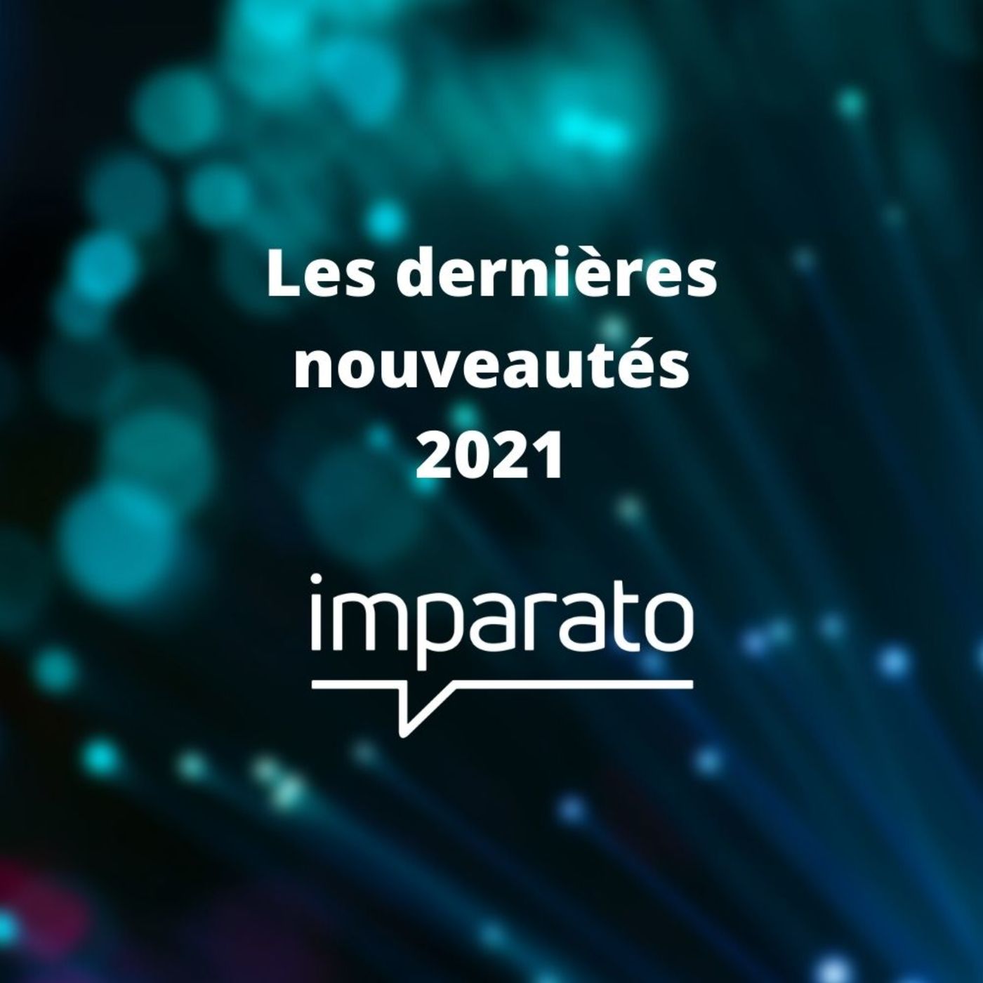 Les dernières nouveautés 2021
