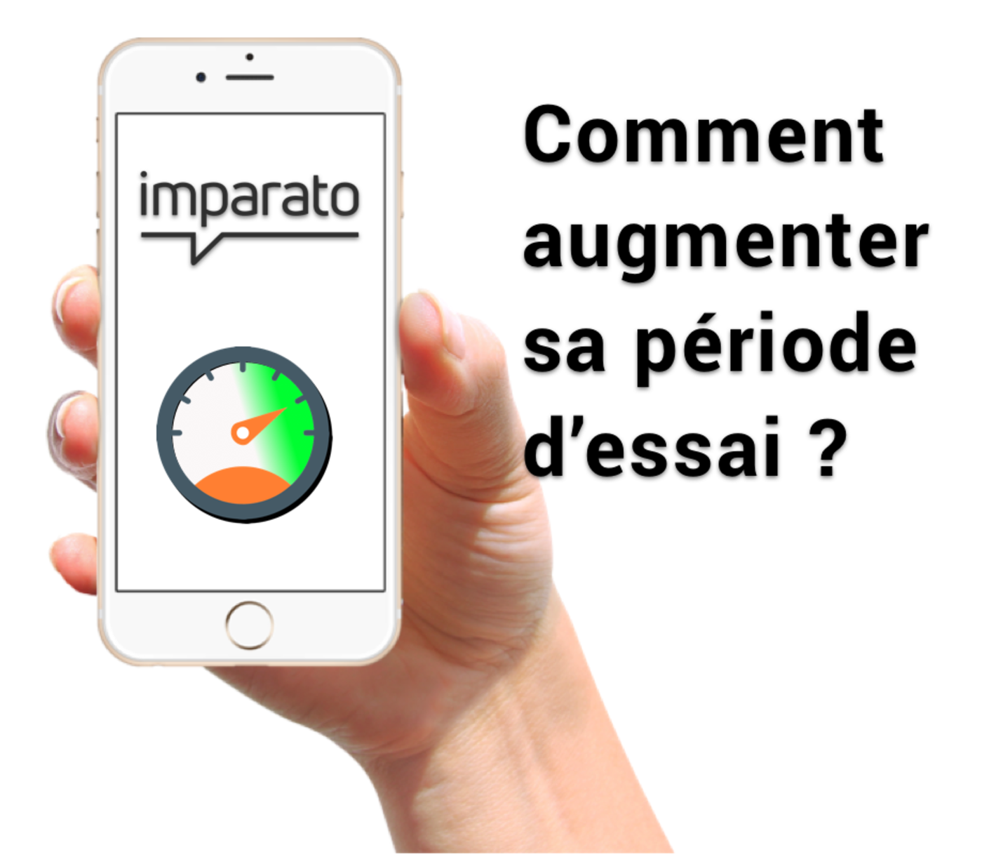 comment augmenter sa période d'essai ?