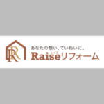 Raise(レイズ)リフォーム