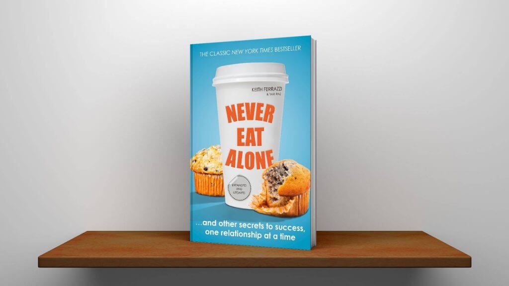 Never Eat Alone, Keith Ferrazzi