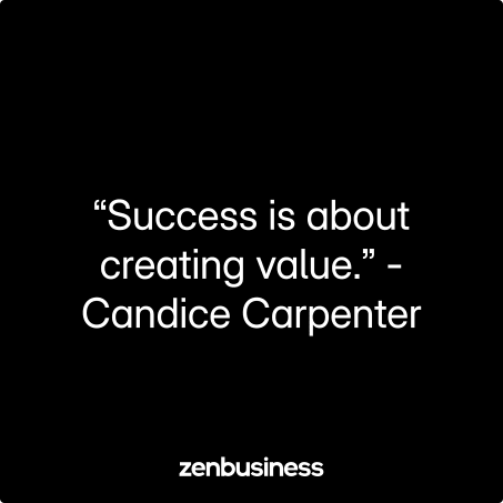 “Success is about creating value.” -Candice Carpenter