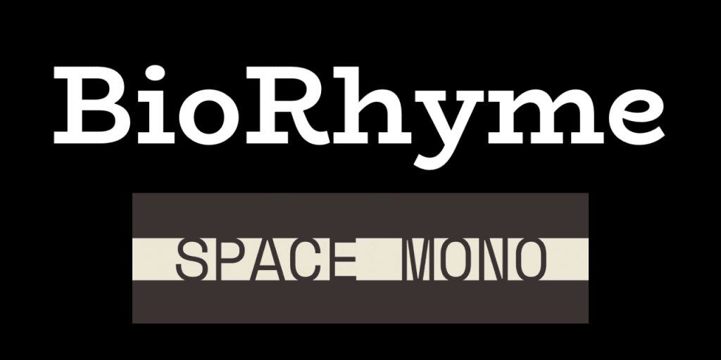 BioRhyme u0026amp; Space Mono