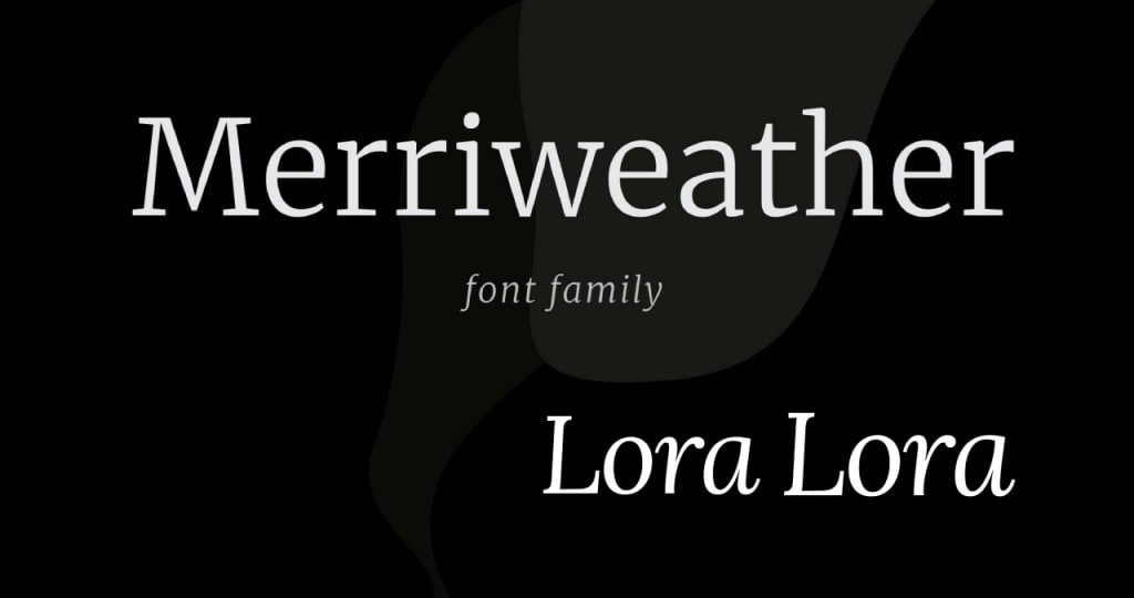 Lora u0026amp; Merriweather