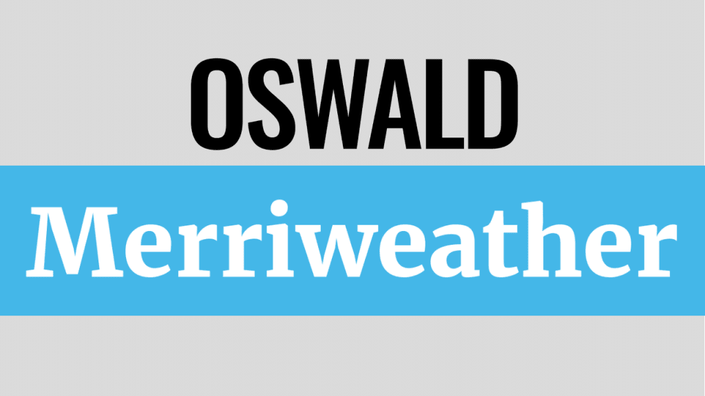 Oswald u0026amp; Merriweather