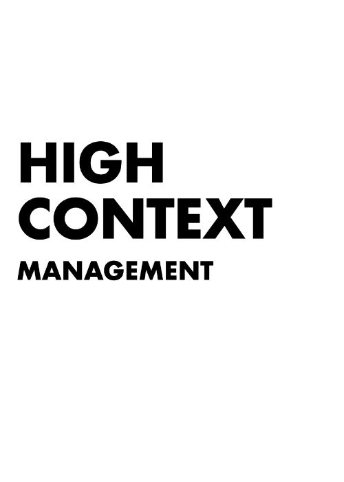 HIGH CONTEXT MANAGEMENT