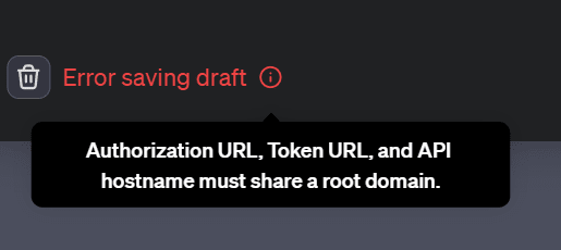 “Auth URL, Token URL and API hostname must share a root domain”