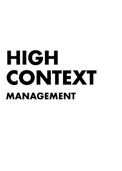 HIGH CONTEXT MANAGEMENT