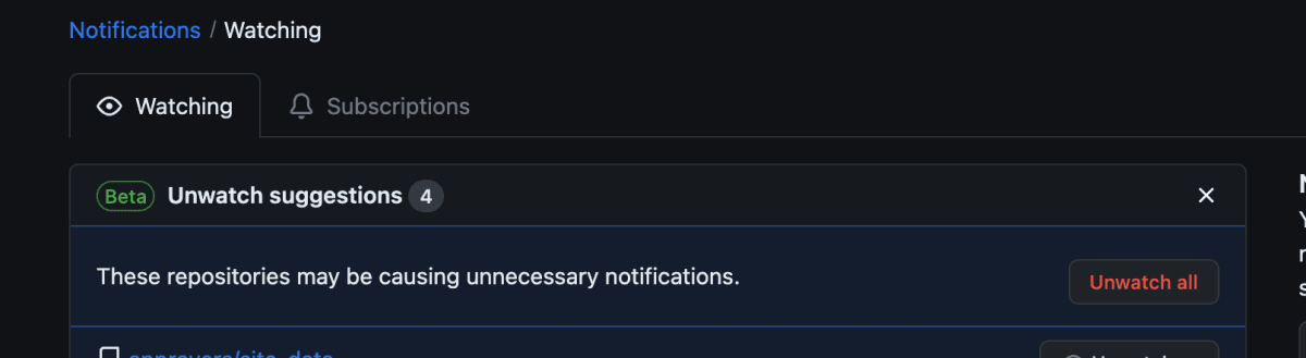 Unwatch suggestions: These repositories may be causing unnecessary notifications.