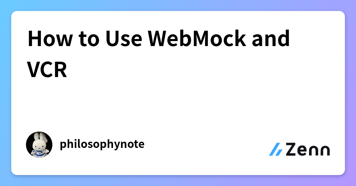 How to Use WebMock and VCR