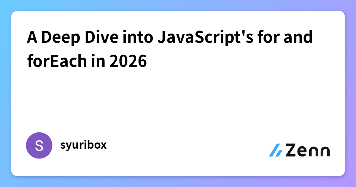 A Deep Dive into JavaScript's for and forEach in 2026