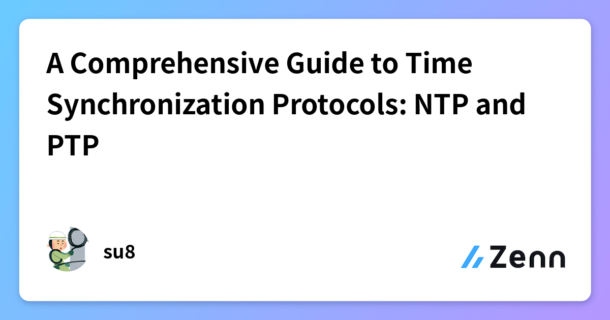 A Comprehensive Guide to Time Synchronization Protocols: NTP and PTP