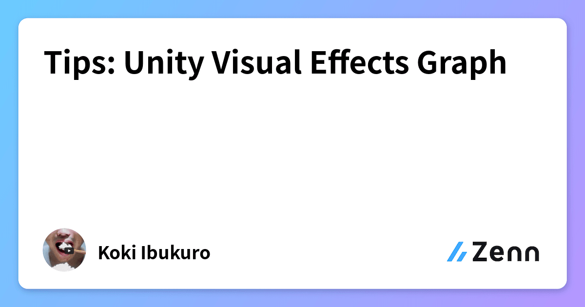 Tips: Unity Visual Effects Graph