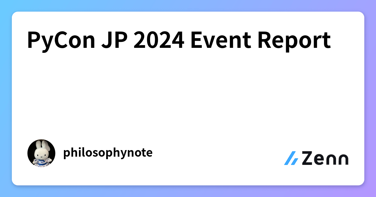 PyCon JP 2024 Event Report