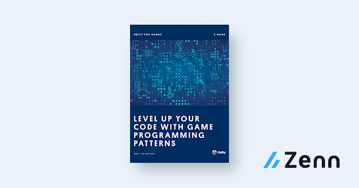 (非公式和訳）Unity - level up your code with game programming patterns