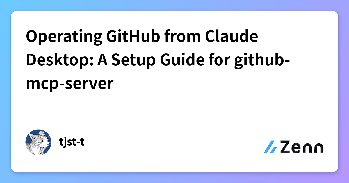 Operating GitHub from Claude Desktop: A Setup Guide for github-mcp-server