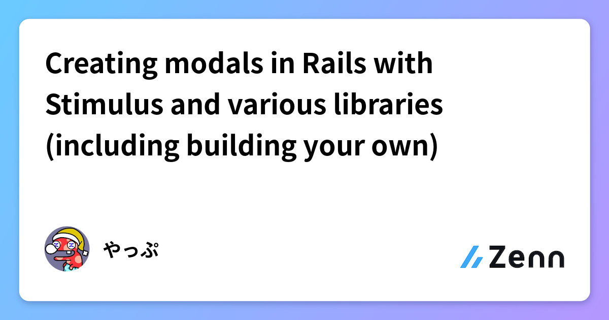 Creating modals in Rails with Stimulus and various libraries (including ...