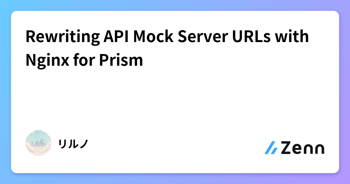 Rewriting API Mock Server URLs with Nginx for Prism