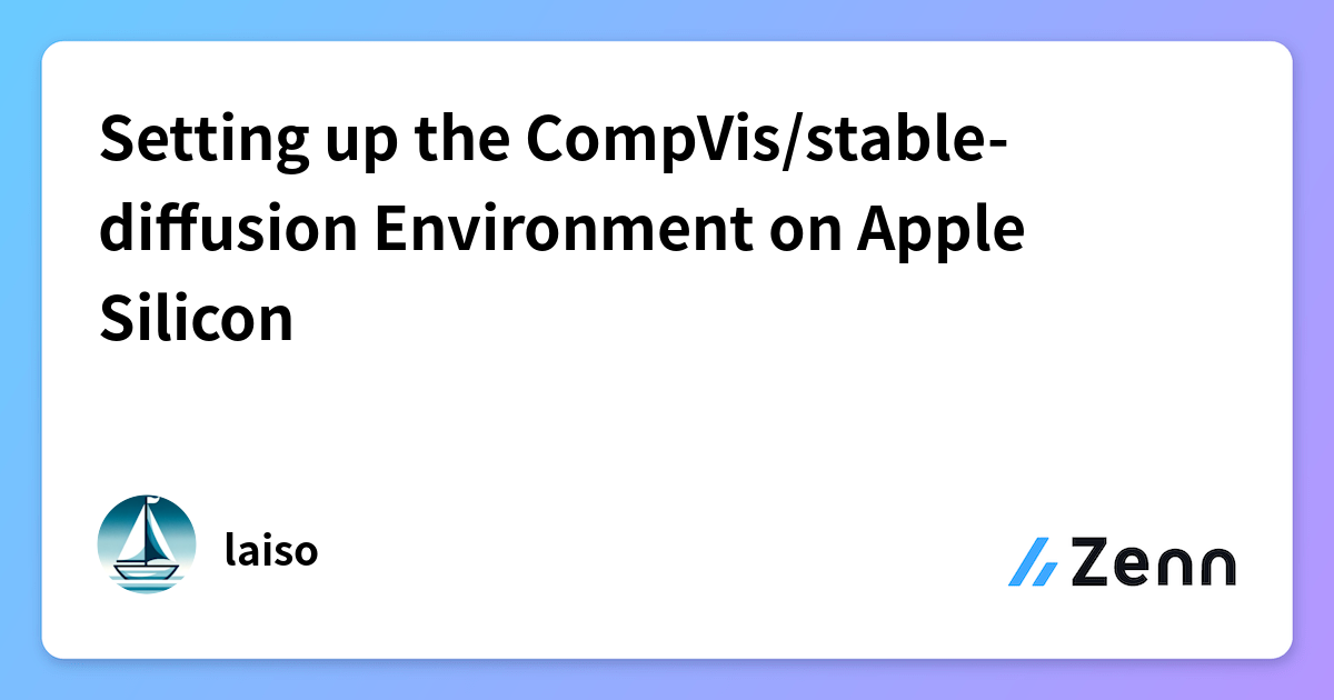 Setting up the CompVis/stable-diffusion Environment on Apple Silicon
