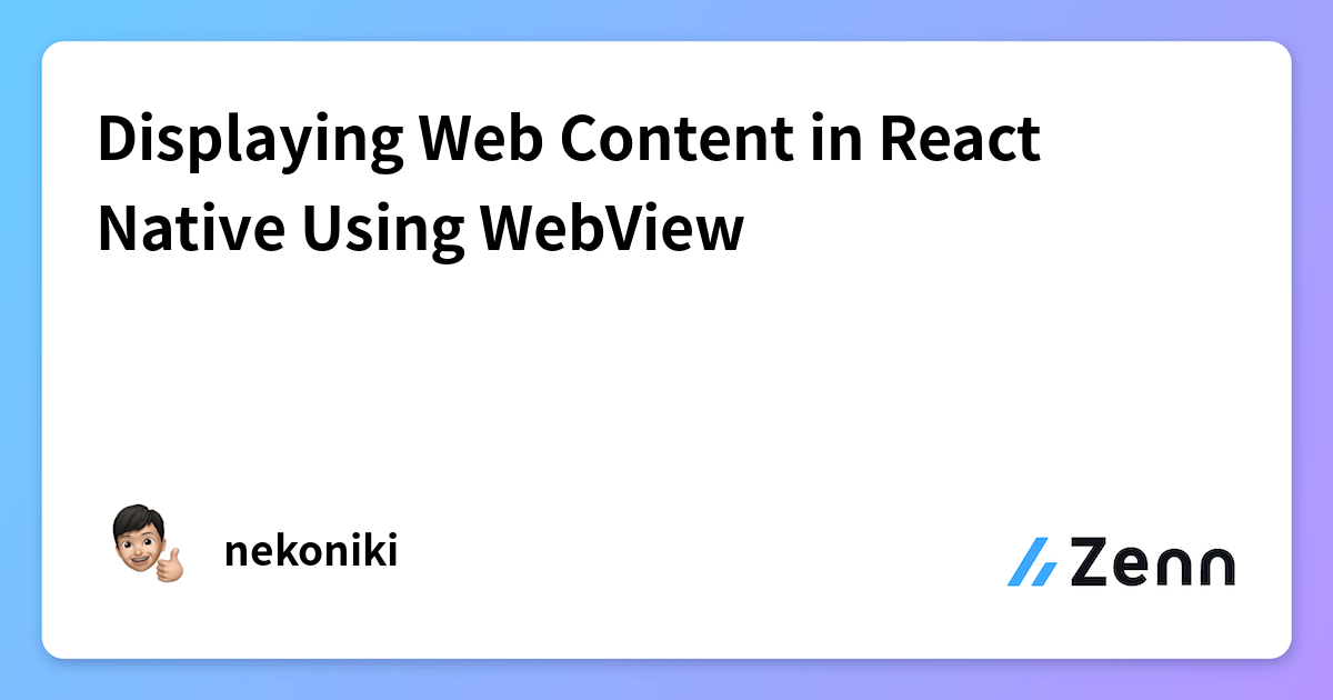 Displaying Web Content in React Native Using WebView